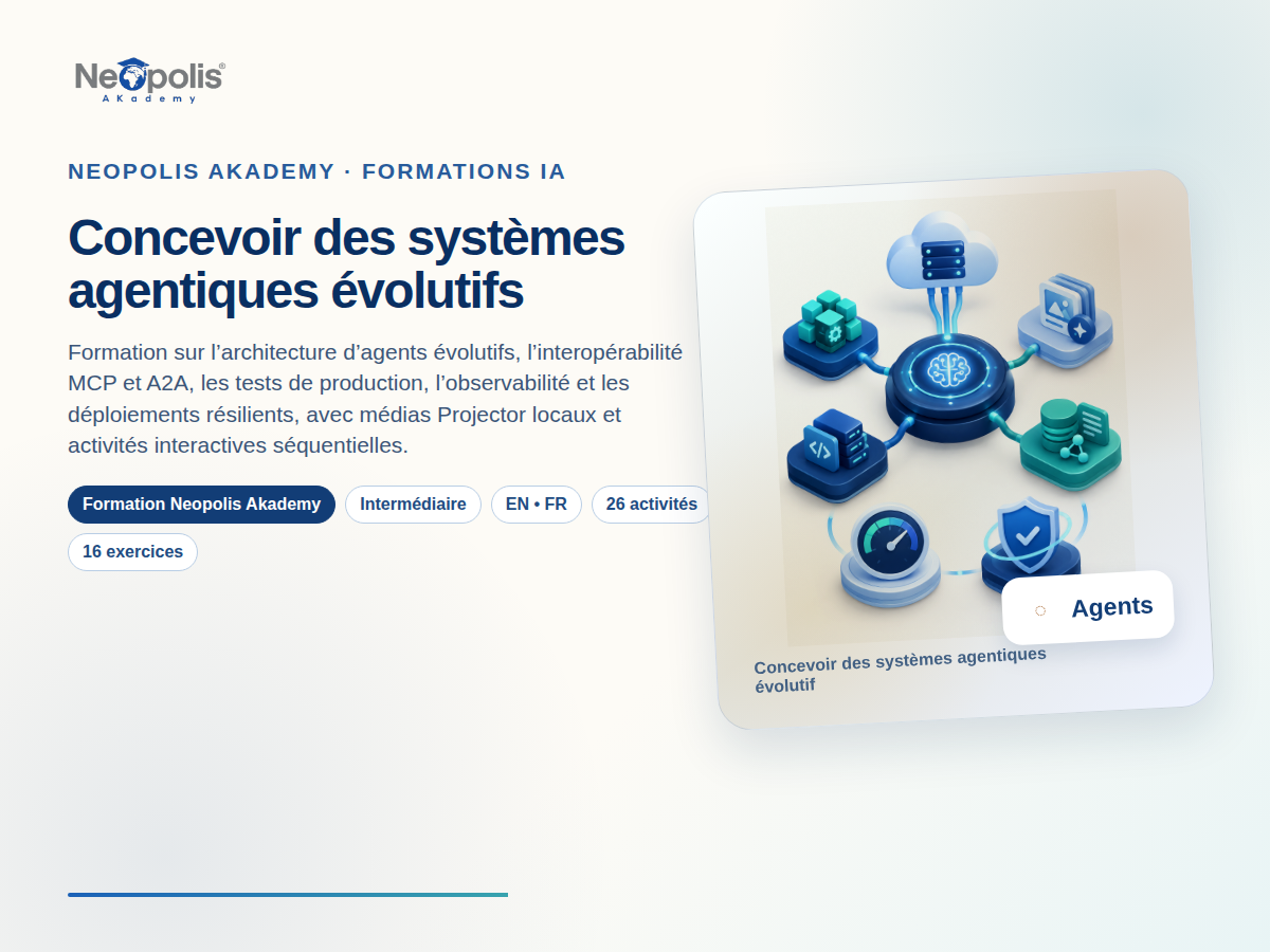 Concevoir des systèmes agentiques évolutifs