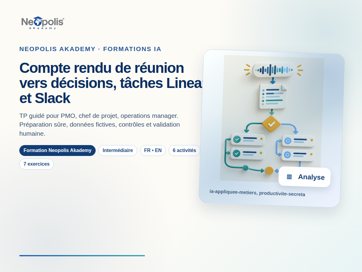 Compte rendu de réunion vers décisions, tâches Linear et Slack